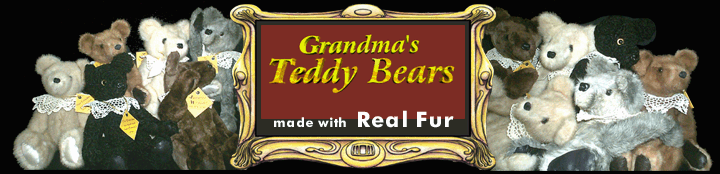 grandma's teddy bears made with real fur